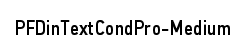 PFDinTextCondPro-Medium